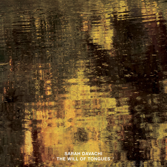 The Will of Tongues by Sarah Davachi — cover art