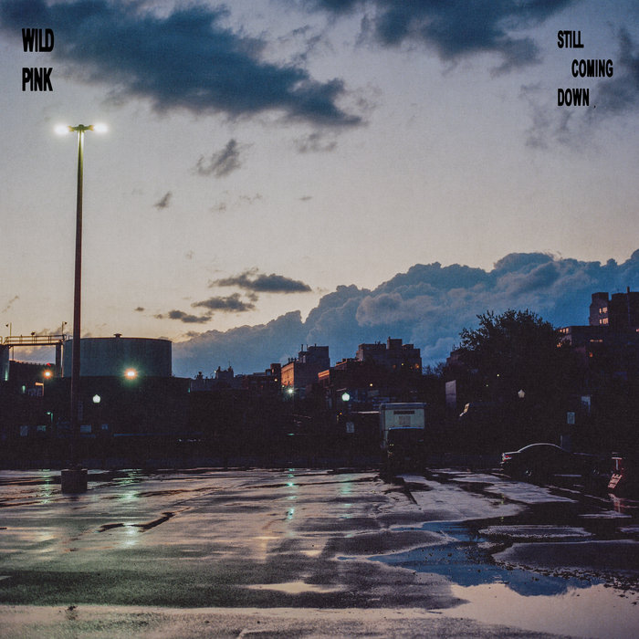 Still Coming Down by Wild Pink — cover art